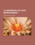 A Handbook of Civic Improvement