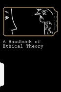 A Handbook of Ethical Theory