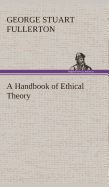 A Handbook of Ethical Theory