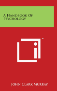 A Handbook Of Psychology