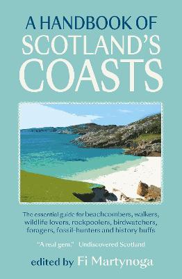 A Handbook of Scotland's Coasts - Martynoga, Fi (Editor)