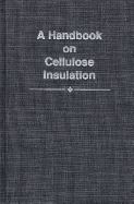 A Handbook on Cellulose Insulation
