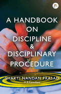 A Handbook on Discipline & Disciplinary Procedure