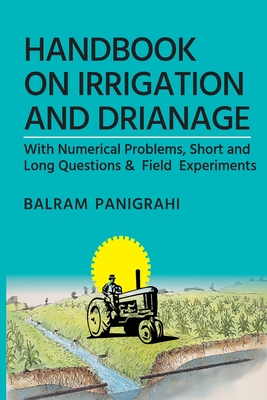 A Handbook On Irrigation And Drainage - Panigrahi, Balram