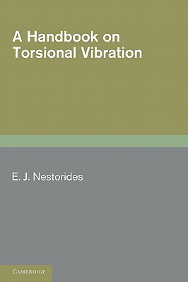 A Handbook on Torsional Vibration - Nestorides, E. J. (Compiled by)