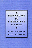 A Handbook to Literature - Holman, C Hugh, and Thrall, William Flint (Photographer), and Harmon, William, Professor