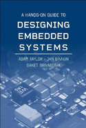 A Hands-On Guide to Designing Embedded Systems
