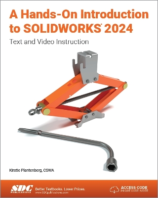 A Hands-On Introduction to SOLIDWORKS 2024: Text and Video Instruction - Plantenberg, Kirstie