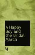 A Happy Boy and the Bridal March