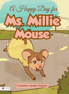 A Happy Day for Ms. Millie Mouse