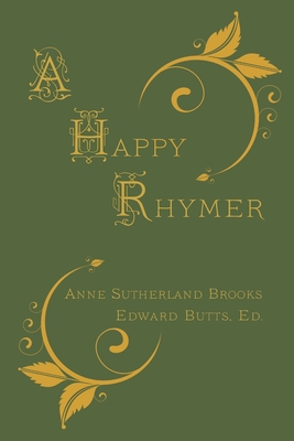 A Happy Rhymer - Sutherland Brooks, Anne