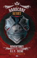 A Hardcore Heart: Adventures in a D.I.Y. Scene