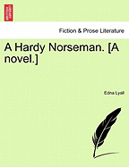 A Hardy Norseman. [A Novel.]