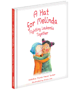 A Hat for Melinda: Fighting Leukemia Together