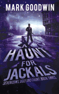 A Haunt for Jackals: A Post-Apocalyptic Emp-Survival Thriller