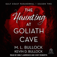A Haunting at Goliath Cave
