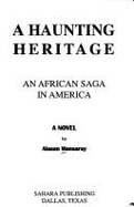 A Haunting Heritage: An African Saga in America: A Novel - Mansaray, Alasan