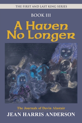 A Haven No Longer: The First and Last King Series - Anderson, Jean Harris