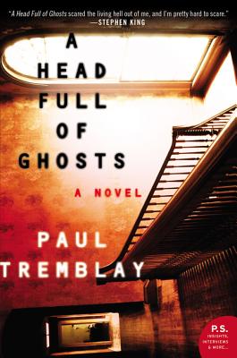 A Head Full of Ghosts - Tremblay, Paul