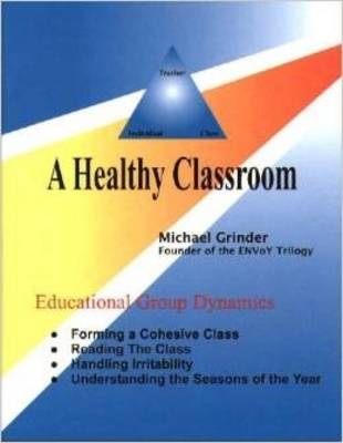 A Healthy Classroom - Grinder, Michael