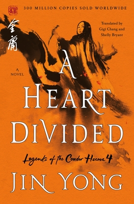 A Heart Divided: The Definitive Edition - Yong, Jin, and Chang, Gigi (Translated by), and Bryant, Shelly (Translated by)