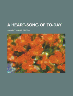 A Heart-Song of To-Day