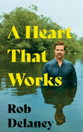 A Heart That Works: THE SUNDAY TIMES BESTSELLER as heard on R4's Desert Island Discs