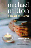 A Heart to Listen: Learning to Become a Listening Person