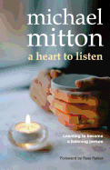 A Heart to Listen: Learning to become a listening person