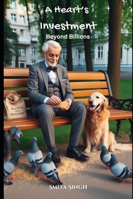 A Heart's Investment - Beyond Billions - Singh, Smita