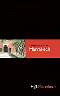 A Hedonist's Guide to Marrakech