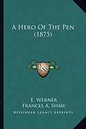 A Hero Of The Pen (1875)