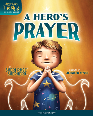 A Hero's Prayer - Shepherd, Sheri Rose