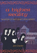 A Higher Reality: The History of Shaftesbury's Royal Nunnery