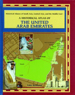 A Historical Atlas of the United Arab Emirates - Romano, Amy