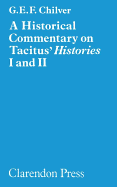 A Historical Commentary on Tacitus' Histories I and II