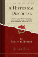 A Historical Discourse: Delivered by the Pastor, REV. John C. Rankin, D. D.; August 11th, 1872; With Supplement, March 24th, 1892 (Classic Reprint)