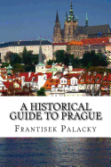 A Historical Guide to Prague