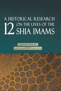 A Historical Research on the Lives of the 12 Shia Imams