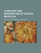 A History and Description of Italian Majolica