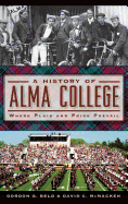 A History of Alma College: Where Plaid and Pride Prevail