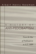 A History of Anti-Pedobaptism..