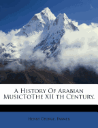 A History of Arabian Musictothe XII Th Century