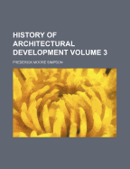 A History of Architectural Development; Volume 3