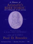 A History of Aristotle's Rhetoric with a Bibliography of Early Printings