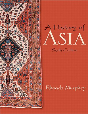 A History of Asia - Murphey, Rhoads