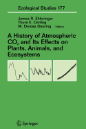 A History of Atmospheric Co2 and Its Effects on Plants, Animals, and Ecosystems