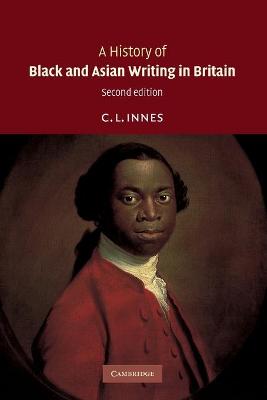 A History of Black and Asian Writing in Britain - Innes, C L