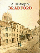 A History of Bradford - Firth, Gary