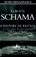 A History of Britain, Volume 1: At the Edge of the World 3500 B.C. - 1603 A.D.